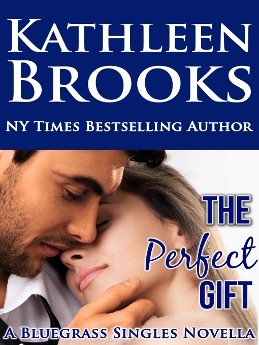 Title details for The Perfect Gift by Kathleen Brooks - Available